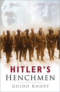Hitler's Henchmen - Guido Knopp - E-Book