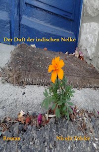 Der Duft der indischen Nelke - Nicolà Tölcke - E-Book