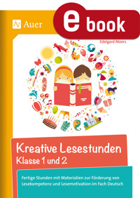 Kreative Lesestunden Klasse 1 und 2 - Edelgard Moers - E-Book