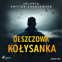 Deszczowa kołysanka - Jolanta Knitter-Zakrzewska - Hörbuch