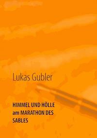 Himmel und Hölle am Marathon des Sables -  - E-Book