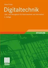 Digitaltechnik - Klaus Fricke - E-Book