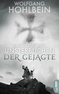 Die Chronik der Unsterblichen - Der Gejagte - Wolfgang Hohlbein - E-Book