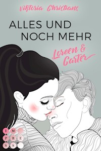 Alles und noch mehr. Loreen & Carter - Viktoria Christians - E-Book