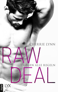 Raw Deal - Gegen alle Regeln - Cherrie Lynn - E-Book