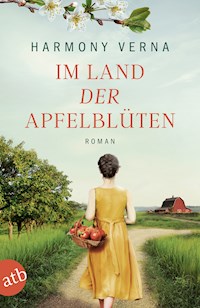Im Land der Apfelblüten - Harmony Verna - E-Book