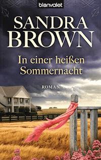 In einer heißen Sommernacht - Sandra Brown - E-Book