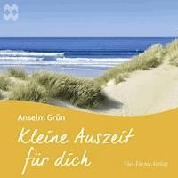 Kleine Auszeit für Dich - Anselm Grün - Hörbuch