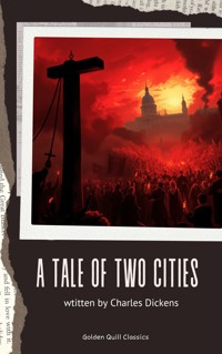 A Tale of Two Cities - Charles Dickens. - kostenlos E-Book