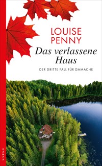 Das verlassene Haus - Louise Penny - E-Book