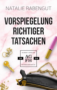 Vorspiegelung richtiger Tatsachen - Natalie Rabengut - E-Book