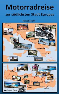 Motorradreise zur südlichsten Stadt Europas - Wolfgang Pade - E-Book