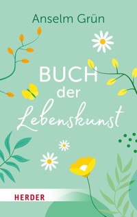 Buch der Lebenskunst - Anselm Grün - E-Book