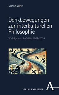 Denkbewegungen zur interkulturellen Philosophie - Markus Wirtz - E-Book