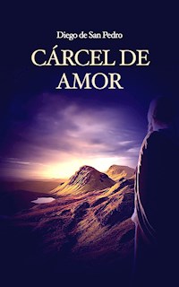 Cárcel de Amor - Diego De San Pedro - E-Book