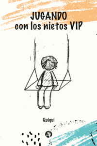 Jugando con los nietos VIP - Quiqui - E-Book