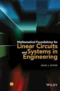 Mathematical Foundations for Linear Circuits and Systems in Engineering - John J. Shynk - E-Book