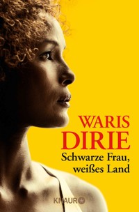Schwarze Frau, weißes Land - Waris Dirie - E-Book