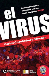 El Virus - Carlos Cuauhtémoc Sánchez - E-Book
