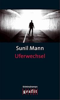 Uferwechsel - Sunil Mann - E-Book