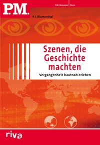 P.M. Szenen, die Geschichte machten - P. J. Blumenthal - E-Book