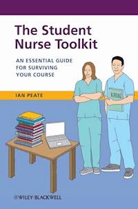 The Student Nurse Toolkit - Ian Peate - E-Book