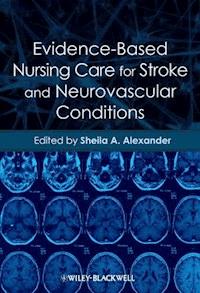 Evidence-Based Nursing Care for Stroke and Neurovascular Conditions -  - E-Book