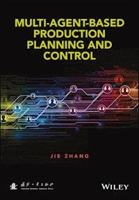 Multi-Agent-Based Production Planning and Control - Jie Zhang - E-Book