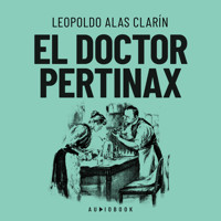 El doctor Pértinax (Completo) - Leopoldo Alas Clarín - Hörbuch