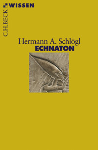 Echnaton - Hermann A. Schlögl - E-Book
