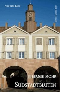 Südstadtblüten - Stefanie Mohr - E-Book