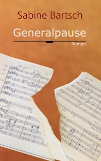 Generalpause - Sabine Bartsch - E-Book