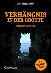 Verhängnis in der Grotte - Christiane Baumann - E-Book