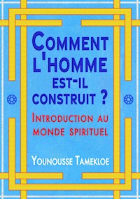 Comment l'homme est-il construit ? - Younousse Tamekloe - E-Book