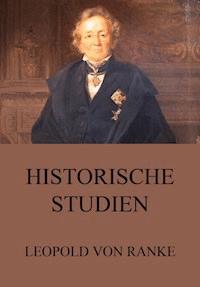 Historische Studien - Leopold von Ranke - E-Book
