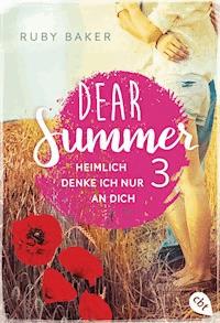 Dear Summer - Heimlich denke ich nur an dich - Ruby Baker - E-Book