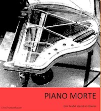 Piano Morte - Uwe Frankenhauser - E-Book