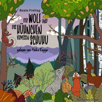 Der Wolf und das Hühnchen vermissen Schuhu - Beate Freitag - Hörbuch