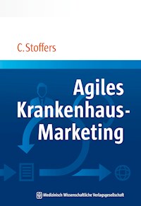 Agiles Krankenhaus-Marketing - Christian Stoffers - E-Book