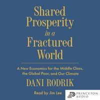 Shared Prosperity in a Fractured World - Dani Rodrik - Hörbuch