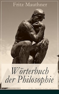Wörterbuch der Philosophie - Fritz Mauthner - E-Book