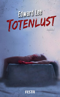 Totenlust - Edward Lee - E-Book