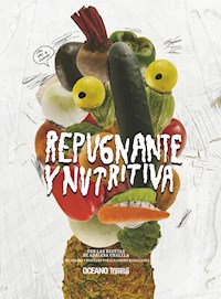Repugnante y nutritiva - Adriana Chalela - E-Book