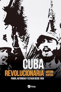 Cuba revolucionaria - Antoni Kapcia - E-Book