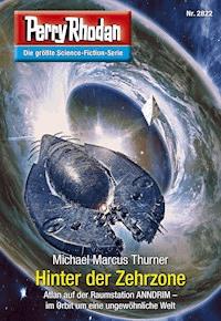 Perry Rhodan 2822: Hinter der Zehrzone - Michael Marcus Thurner - E-Book + Hörbuch