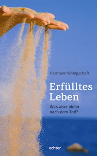 Erfülltes Leben - Hermann Wohlgschaft - E-Book
