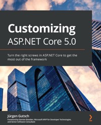 Customizing ASP.NET Core 5.0 - Jürgen Gutsch - E-Book