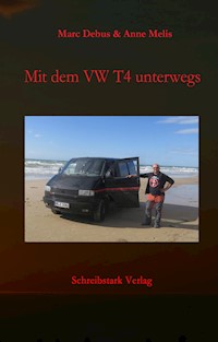 Mit dem VW T4 unterwegs - Marc Debus - E-Book