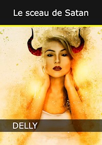 Le Sceau de Satan - Jeanne-Marie Delly - E-Book