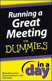 Running a Great Meeting In a Day For Dummies - Marty Brounstein - E-Book